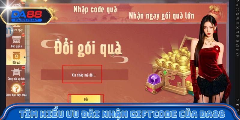Khám phá chương trình thưởng giftcode của DA88